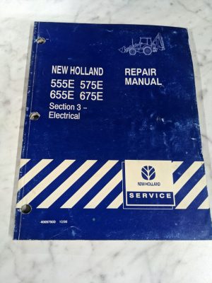 New Holland Service Repair Manual 555E 575E 655E 675E 40057503 1996 Electrical