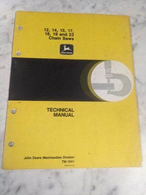 John Deere Technical Service Manual 12 14 15 17 18 19 23 Chain Saws Tm-1041