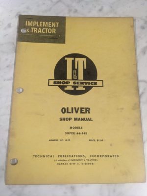 I&T It Shop Service Repair Manual Book Tractor Oliver Super 44-440 O-12