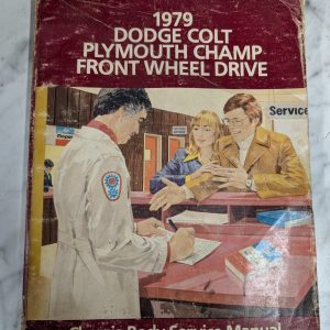 1979 Dodge Colt Plymouth Champ Shop Book Manual Service Repair ~ Chassis & Body
