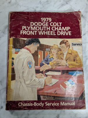 1979 Dodge Colt Plymouth Champ Shop Book Manual Service Repair ~ Chassis & Body